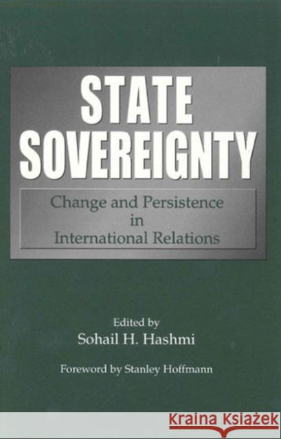 State Sovereignty: Change and Persistence in International Relations Hashmi, Sohail H. 9780271016979 Pennsylvania State University Press - książka