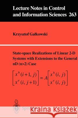 State-Space Realisations of Linear 2-D Systems with Extensions to the General ND (N > 2) Case Galkowski, Krzysztof 9781852334109 Springer - książka