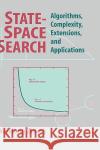 State-Space Search: Algorithms, Complexity, Extensions, and Applications Zhang, Weixiong 9780387988320 Springer