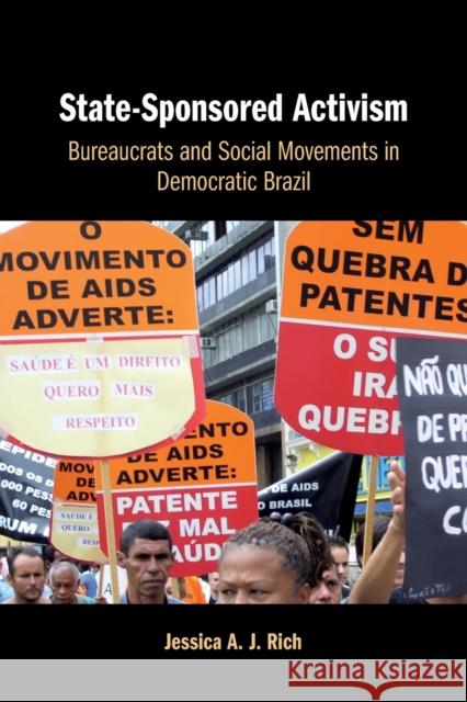 State-Sponsored Activism: Bureaucrats and Social Movements in Democratic Brazil Rich, Jessica A. J. 9781108456807 Cambridge University Press - książka