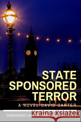 State Sponsored Terror David Carter 9781976531637 Createspace Independent Publishing Platform - książka