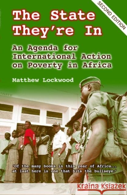 State They're in: 2nd Ed Pb: An Agenda for International Action on Poverty in Africa Lockwood, Matthew 9781853396403 Practical Action Publishing - książka