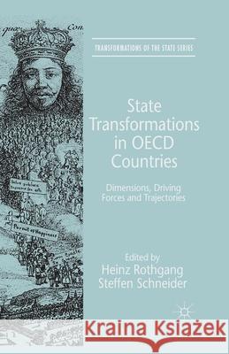 State Transformations in OECD Countries: Dimensions, Driving Forces, and Trajectories Rothgang, H. 9781349436590 Palgrave Macmillan - książka