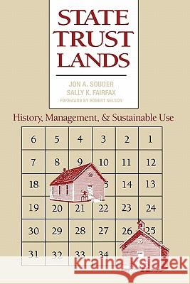 State Trust Lands: History, Management, and Sustainable Use Jon A. Souder Sally K. Fairfax 9780700609390 University Press of Kansas - książka