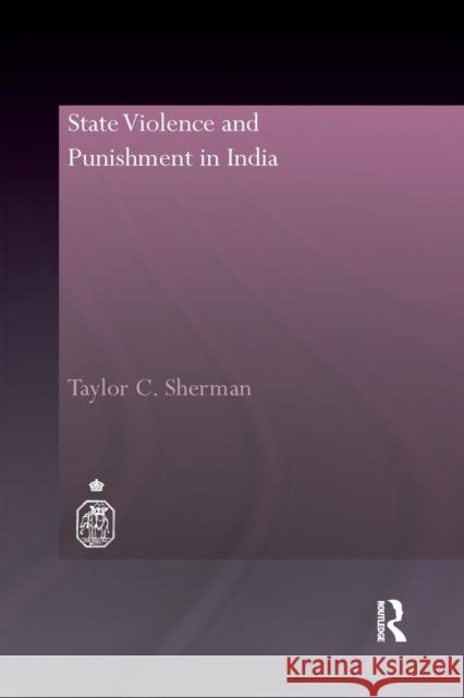 State Violence and Punishment in India Taylor C. Sherman 9780415626699 Routledge - książka