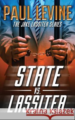 State vs. Lassiter Paul Levine 9781492184874 Createspace - książka