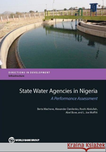 State Water Agencies in Nigeria Berta Macheve Alexander Danilenko Abel Bove 9781464806575 World Bank Publications - książka