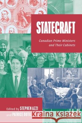 Statecraft: Canadian Prime Ministers and Their Cabinets Stephen Azzi Patrice Dutil 9781487558970 University of Toronto Press - książka