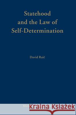 Statehood and the Law of Self-Determination Raic 9789041118905 Brill - książka