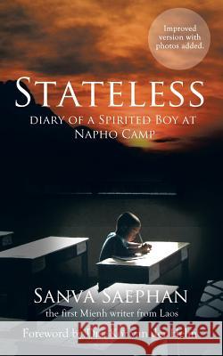 Stateless: Diary of a Spirited Boy at Napho Camp Sanva Saephan 9781482896183 Authorsolutions (Partridge Singapore) - książka