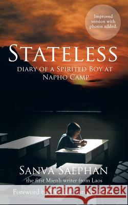 Stateless: Diary of a Spirited Boy at Napho Camp Saephan, Sanva 9781490702049 Trafford Publishing - książka