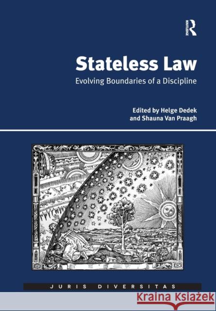 Stateless Law: Evolving Boundaries of a Discipline Helge Dedek Shauna Van Praagh 9781138720039 Routledge - książka