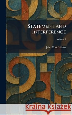 Statement and Interference Wilson, John Cook 9781025497099 Tradd Street Press - książka
