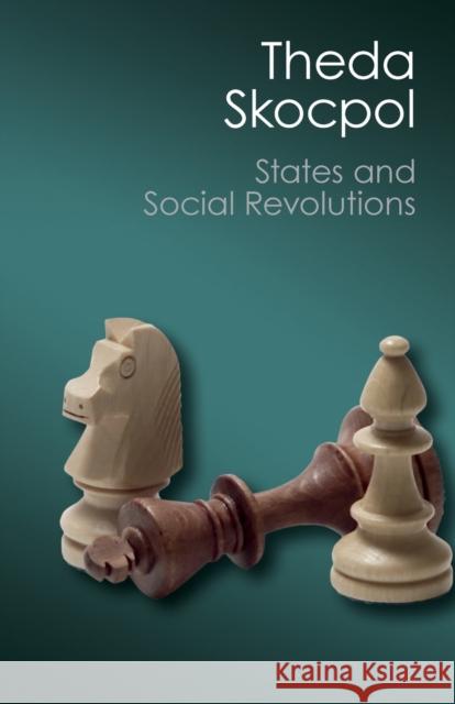 States and Social Revolutions: A Comparative Analysis of France, Russia, and China Theda Skocpol 9781107569843 CAMBRIDGE UNIVERSITY PRESS - książka