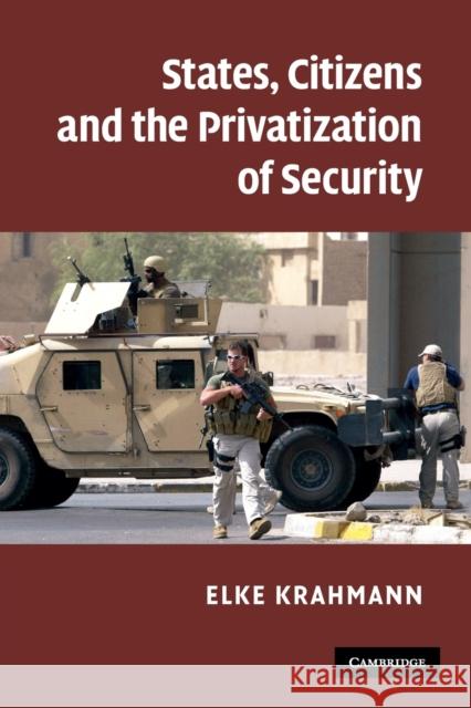 States, Citizens and the Privatisation of Security Elke Krahmann 9780521125192  - książka