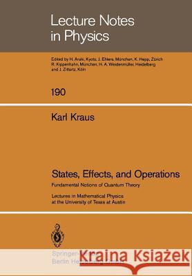 States, Effects, and Operations: Fundamental Notions of Quantum Theory Kraus, K. 9783540127321 Not Avail - książka