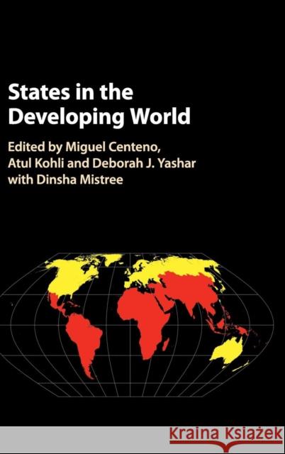 States in the Developing World Miguel A. Centeno Atul Kohli Deborah J. Yashar 9781107158498 Cambridge University Press - książka