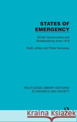 States of Emergency: British Governments and Strikebreaking since 1919 Peter Hennessy 9781041157304 Routledge - książka