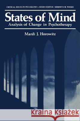 States of Mind: Analysis of Change in Psychotherapy Horowitz, Mardi 9781461328919 Springer - książka