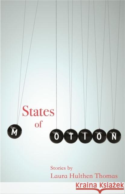 States of Motion Laura Hulthen Thomas 9780814343142 Wayne State University Press - książka