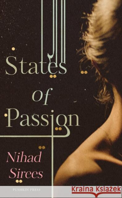 States of Passion Nihad (Author) Sirees 9781782273479 Pushkin Press - książka