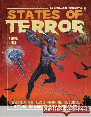 States of Terror Volume Three Matt E. Lewis Keith McCleary Adam Miller 9780692757819 Ayahuasca Publishing - książka