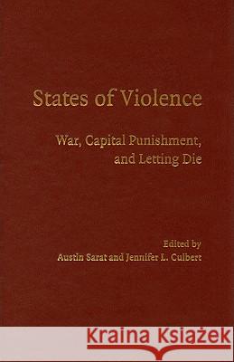 States of Violence: War, Capital Punishment, and Letting Die Sarat, Austin 9780521876278 Cambridge University Press - książka