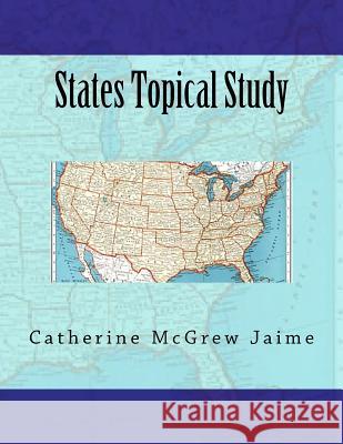 States Topical Study Mrs Catherine McGrew Jaime 9781466469211 Createspace - książka