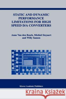 Static and Dynamic Performance Limitations for High Speed D/A Converters Anne Va Michiel Steyaert Willy M. C. Sansen 9781441954343 Not Avail - książka