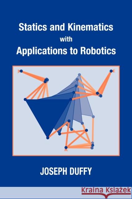 Statics and Kinematics with Applications to Robotics Joseph Duffy 9780521033985 Cambridge University Press - książka