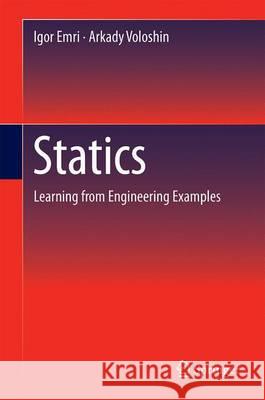 Statics: Learning from Engineering Examples Emri, Igor 9781493921003 Springer - książka