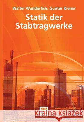Statik Der Stabtragwerke Wunderlich, Walter 9783519050612 Vieweg+Teubner - książka