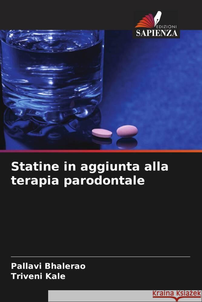 Statine in aggiunta alla terapia parodontale Bhalerao, Pallavi, Kale, Triveni 9786204645117 Edizioni Sapienza - książka