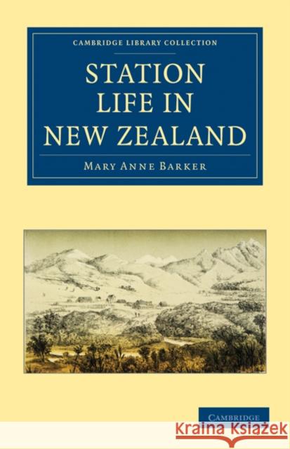 Station Life in New Zealand Mary Anna Barker 9781108029612 Cambridge University Press - książka