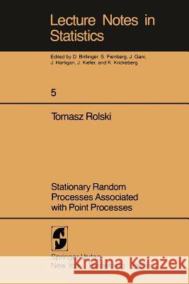 Stationary Random Processes Associated with Point Processes Tomasz Rolski 9780387905754 Springer - książka