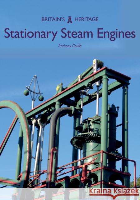 Stationary Steam Engines Anthony Coulls 9781445691077 Amberley Publishing - książka