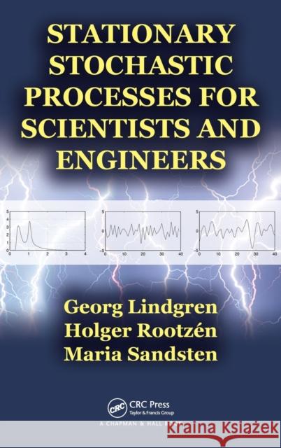 Stationary Stochastic Processes for Scientists and Engineers Georg Lindgren 9781466586185  - książka