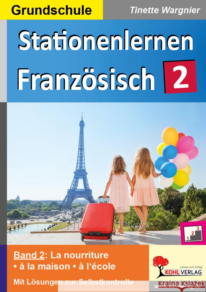 Stationenlernen Französisch / Band 2 Wargnier, Tinette 9783966241519 KOHL VERLAG Der Verlag mit dem Baum - książka