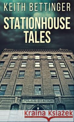 Stationhouse Tales Keith Bettinger 9784824126139 Next Chapter - książka