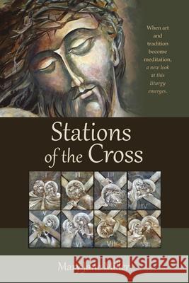 Stations of the Cross Mary Jane MIller 9780359568987 Lulu.com - książka