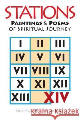 Stations: Paintings & Poems of a Spiritual Journey Rev Mary McAnally Norman Dolph 9780977751204 Goodreadbooks, Incorporated - książka