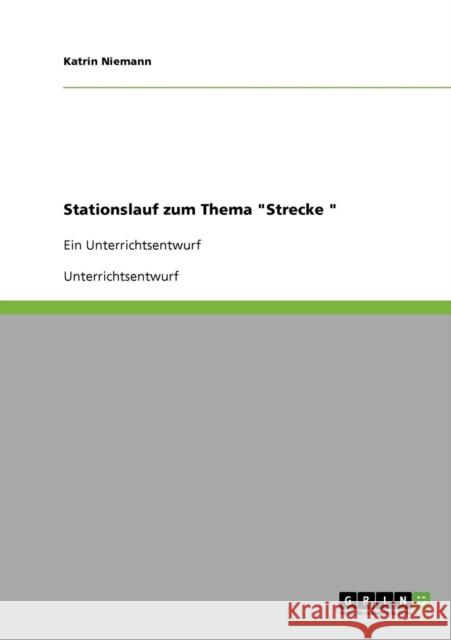 Stationslauf zum Thema Strecke Niemann, Katrin 9783638763820 Grin Verlag - książka