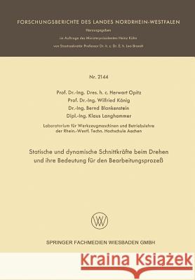 Statische Und Dynamische Schnittkräfte Beim Drehen Und Ihre Bedeutung Für Den Bearbeitungsprozeß Opitz, Herwart 9783663201168 Vs Verlag Fur Sozialwissenschaften - książka