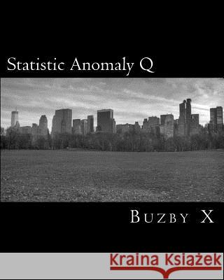 Statistic Anomaly Q Buzby X 9781463797348 Createspace - książka