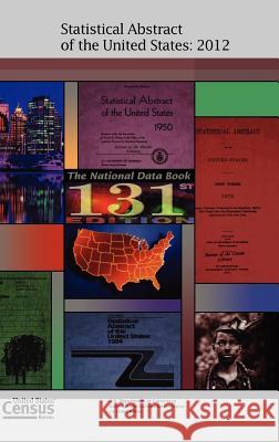 Statistical Abstract of the United States, 2012 Census Bureau                            U. S. Department of Commerce 9781780394237 WWW.Militarybookshop.Co.UK - książka