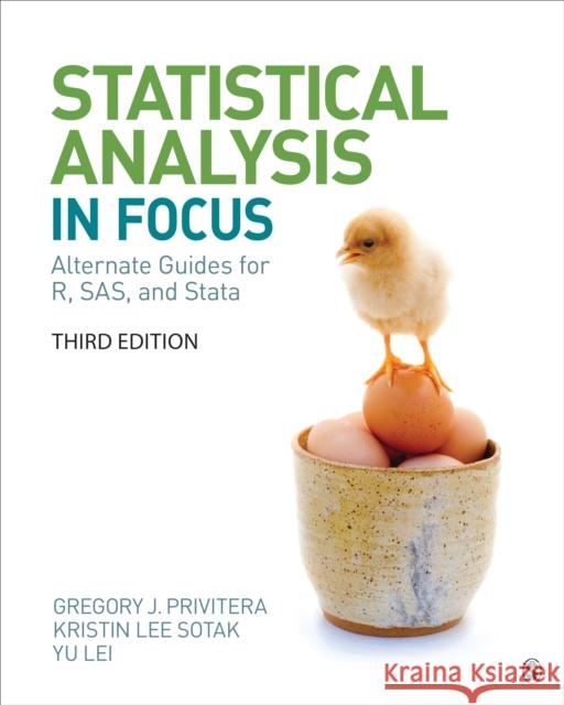 Statistical Analysis in Focus: Alternate Guides for R, Sas, and Stata for Statistics for the Behavioral Sciences Privitera, Gregory J. 9781544305608 Sage Publications, Inc - książka