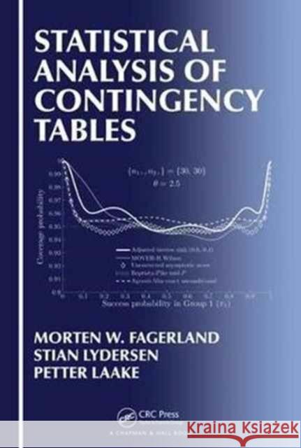 Statistical Analysis of Contingency Tables Morten Fagerland Stian Lydersen Petter Laake 9781466588172 CRC Press - książka