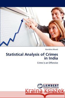 Statistical Analysis of Crimes in India Konidina Murali 9783846551196 LAP Lambert Academic Publishing - książka