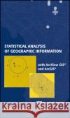 Statistical Analysis of Geographic Information with ArcView GIS and Arcgis Wong, David W. S. 9780471468998 John Wiley & Sons