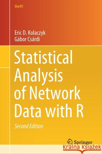 Statistical Analysis of Network Data with R Eric D. Kolaczyk G 9783030441289 Springer - książka